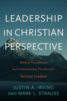 Cover Image for Leadership in Christian Perspective -- Justin A. Irving, Hardcover