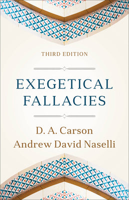 Exegetical Fallacies -- D. A. Carson, Paperback