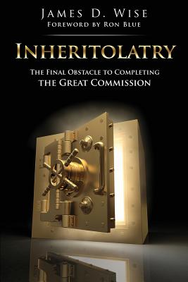 Cover Image for Inheritolatry -- James D. Wise, Paperback