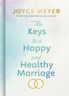 Cover Image for The Keys to a Happy and Healthy Marriage -- Joyce Meyer, Hardcover
