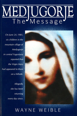 Cover Image for Medjugorje: The Message -- Wayne Weible, Paperback