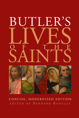 Cover Image for Butler's Lives of the Saints: Concise, Modernized Edition -- Bernard Bangley, Paperback