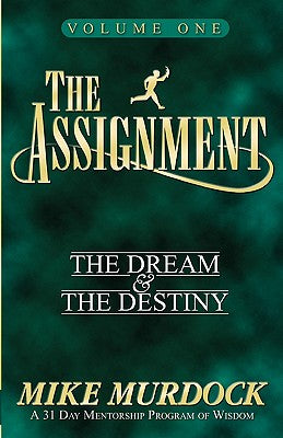Cover Image for The Assignment Vol. 1: The Dream & The Destiny -- Mike Murdock, Paperback