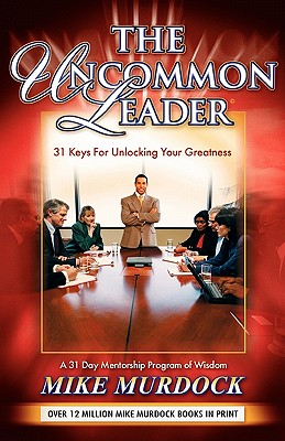 Cover Image for The Uncommon Leader -- Mike Murdock, Paperback
