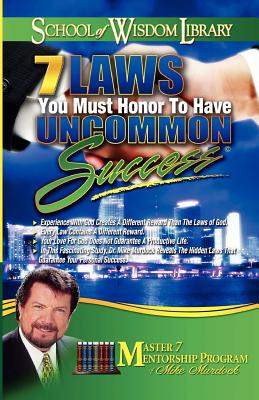 Cover Image for 7 Laws You Must Honor to Have Uncommon Success -- Mike Murdoch, Paperback