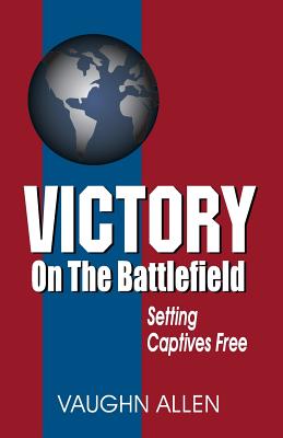 Cover Image for Victory on the Battlefield -- Vaughn Allen, Paperback