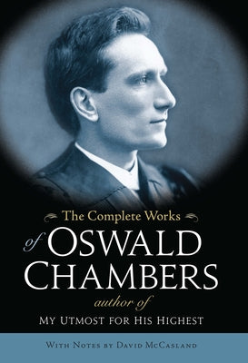 Cover Image for The Complete Works of Oswald Chambers -- Oswald Chambers, Hardcover