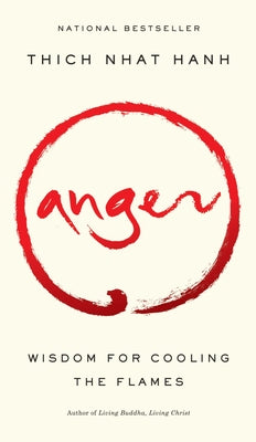 Cover Image for Anger: Wisdom for Cooling the Flames -- Thich Nhat Hanh, Paperback