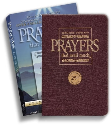 Cover Image for Prayers That Avail Much 25th Anniversary Commemorative Burgundy Leather: Three Bestselling Works in One Volume -- Germaine Copeland, Leather