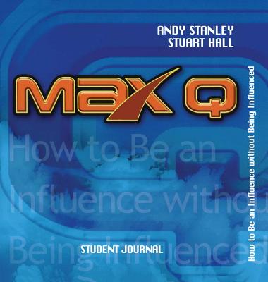 Max Q Student Journal -- Andy Stanley, Paperback