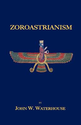 Cover Image for Zoroastrianism -- John W. Waterhouse, Paperback