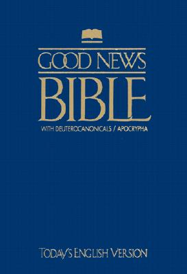Cover Image for Good News Bible with Deuterocanonicals/Apocrypha-TeV -- American Bible Society, Paperback