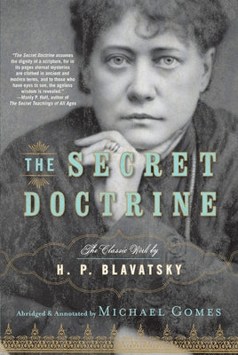 Cover Image for The Secret Doctrine: The Classic Work, Abridged and Annotated -- H. P. Blavatsky, Paperback