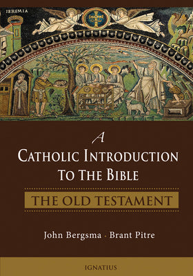 Cover Image for A Catholic Introduction to the Bible: The Old Testament -- John Bergsma, Hardcover