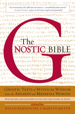 Cover Image for The Gnostic Bible: Revised and Expanded Edition -- Willis Barnstone, Paperback