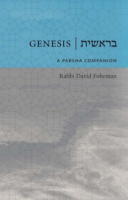 Cover Image for Genesis: A Parsha Companion -- David Fohrman, Hardcover
