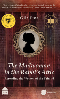 Cover Image for The Madwoman in the Rabbi's Attic: Rereading the Women of the Talmud -- Gila Fine, Hardcover