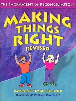 Cover Image for Making Things Right, Revised -- Jeannine Timko Leichner, Paperback