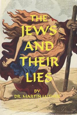 Cover Image for The Jews and Their Lies -- Martin Luther, Paperback