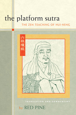 The Platform Sutra: The Zen Teaching of Hui-Neng -- Red Pine, Paperback