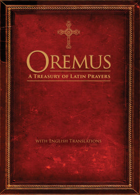 Cover Image for Oremus: A Treasury of Latin Prayers with English Translations -- Ave Maria Press, Paperback