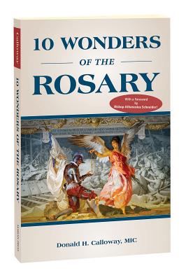 10 Wonders of the Rosary -- Donald H. Calloway, Paperback