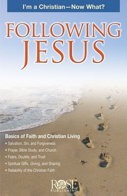 Following Jesus: I'm a Christian--Now What? -- Rose Publishing, Paperback