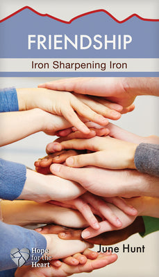 Cover Image for Friendship: Iron Sharpening Iron -- June Hunt, Novelty