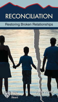 Reconciliation: Restoring Broken Relationships -- June Hunt, Novelty