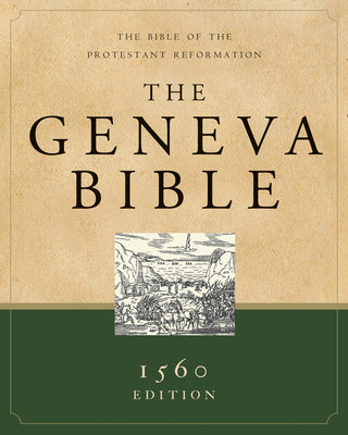 Cover Image for Geneva Bible-OE: The Bible of the Protestant Reformation -- Hendrickson Publishers, Hardcover