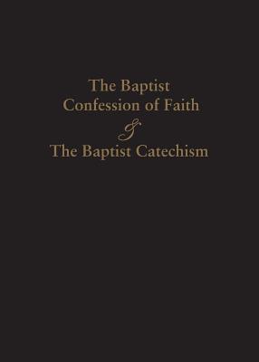Cover Image for 1689 Baptist Confession of Faith & the Baptist Catechism -- James Renihan, Paperback