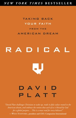 Cover Image for Radical: Taking Back Your Faith from the American Dream -- David Platt, Paperback