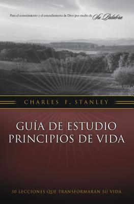 Cover Image for Guía de Estudio Principios de Vida -- Charles F. Stanley, Paperback