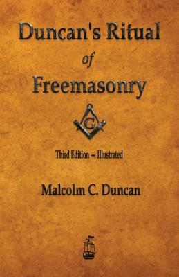 Cover Image for Duncan's Ritual of Freemasonry - Illustrated -- Malcolm C. Duncan, Paperback