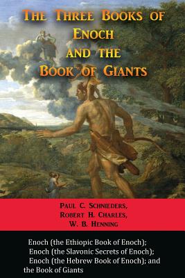 Cover Image for The Three Books of Enoch and the Book of Giants -- Paul C. Schnieders, Paperback
