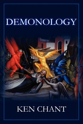 Cover Image for Demonology Powers of Darkness -- Ken Chant, Paperback