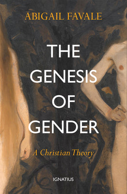 Cover Image for The Genesis of Gender: A Christian Theory -- Abigail Favale, Paperback