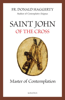 Cover Image for Saint John of the Cross: Master of Contemplation -- Donald Haggerty, Paperback