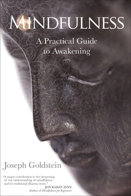 Cover Image for Mindfulness: A Practical Guide to Awakening -- Joseph Goldstein, Paperback