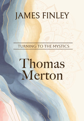 Thomas Merton -- James Finley, Paperback