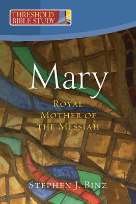 Cover Image for Mary, Royal Mother of the Messiah -- Stephen Binz, Paperback