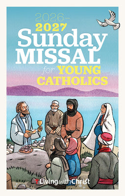 Cover Image for 2026-2027 Sunday Missal for Young Catholics -- Living with Christ, Mass Market Paperback