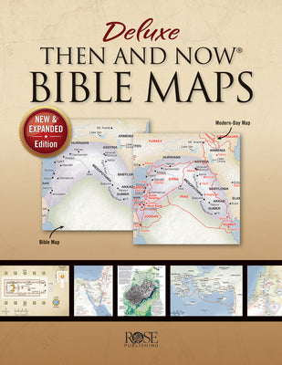 Cover Image for Deluxe Then and Now Bible Maps: New and Expanded Edition -- Rose Publishing, Paperback
