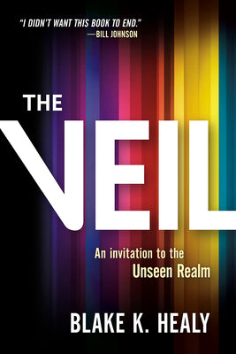 Cover Image for The Veil: An Invitation to the Unseen Realm -- Blake K. Healy, Paperback