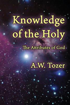 Cover Image for Knowledge of the Holy: The Attributes of God -- A. W. Tozer, Paperback