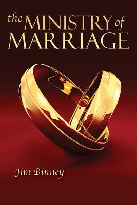 Cover Image for The Ministry of Marriage -- Jim Binney, Paperback