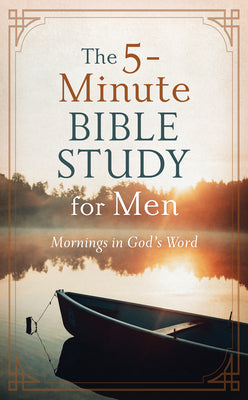Cover Image for The 5-Minute Bible Study for Men: Mornings in God's Word -- Ed Cyzewski, Paperback