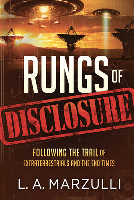 Cover Image for Rungs of Disclosure: Following the Trail of Extraterrestrials and the End Times -- L. a. Marzulli, Paperback