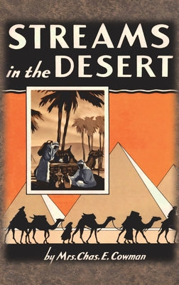 Cover Image for Streams in the Desert: 1925 Original 366 Daily Devotional Readings -- Lettie B. Cowman, Hardcover