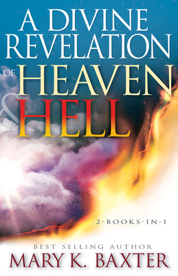 Cover Image for A Divine Revelation of Heaven & Hell -- Mary K. Baxter, Paperback
